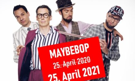 Konzert MAYBEBOP am 25.04.2020 verschoben auf 2021!
