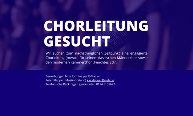 Chorleitung gesucht